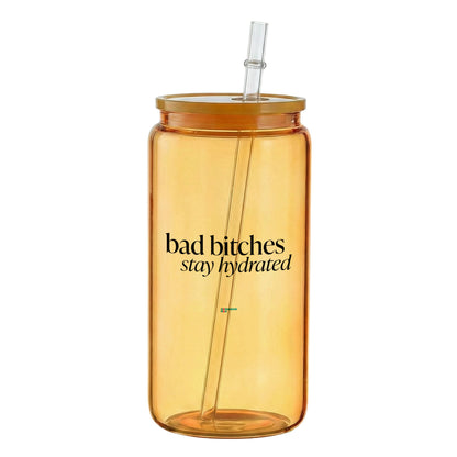 bad b*tches stay hydrated