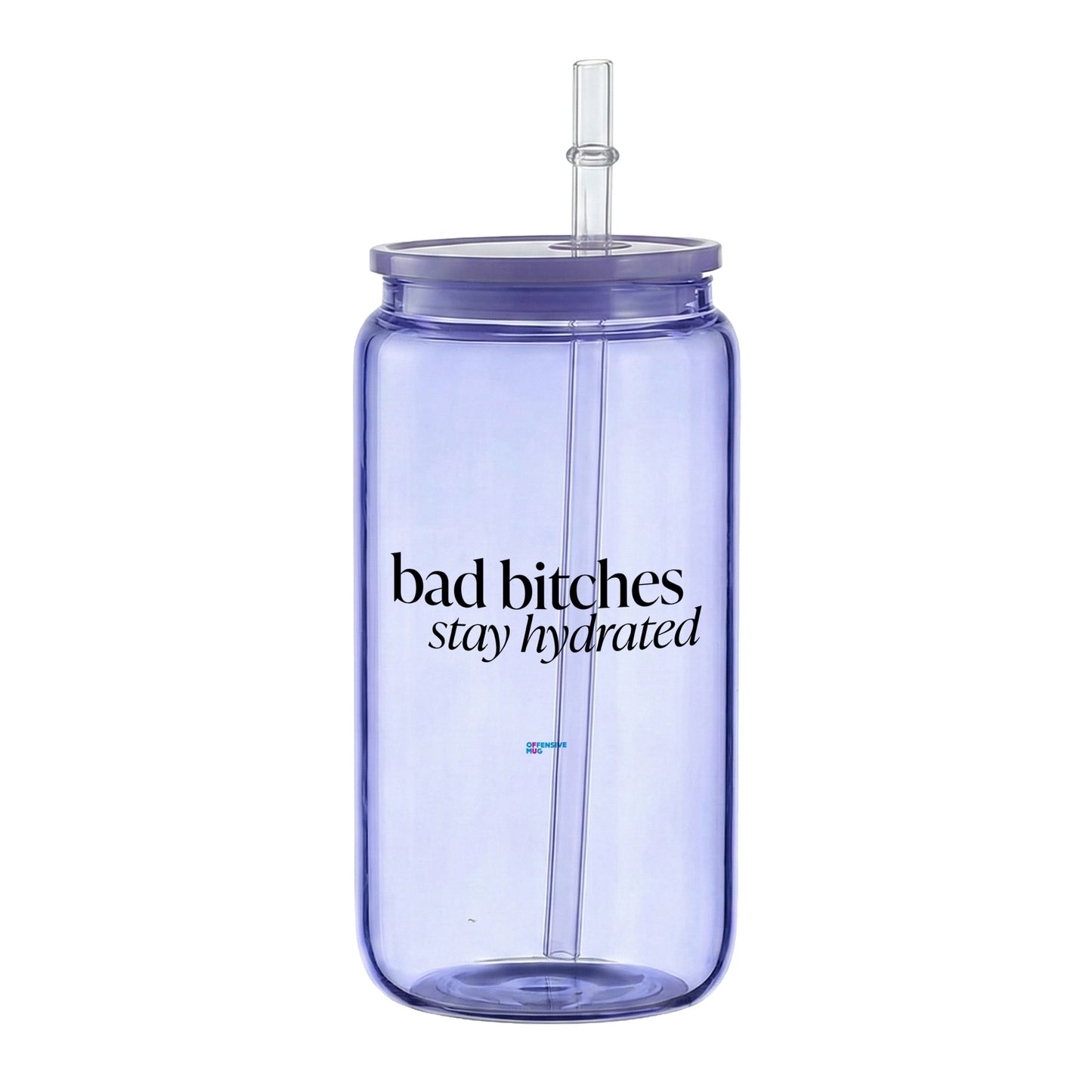 bad b*tches stay hydrated