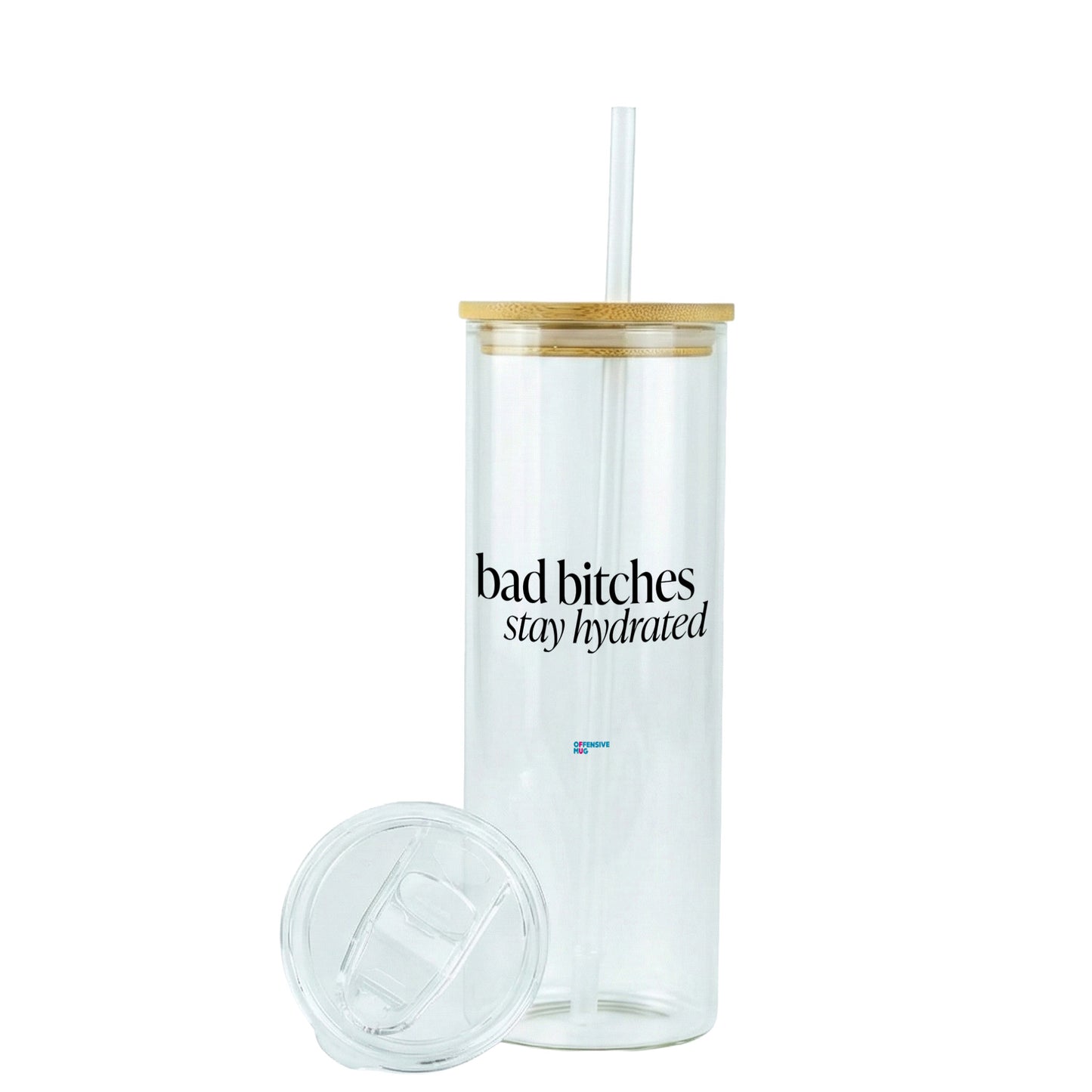 bad b*tches stay hydrated