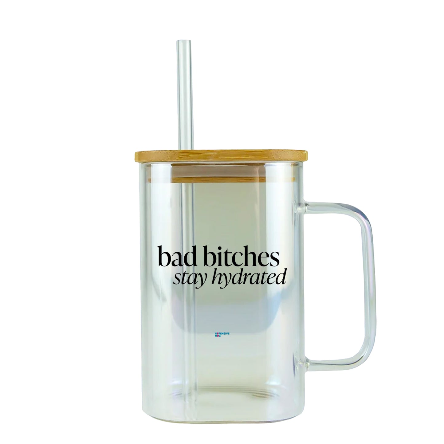bad b*tches stay hydrated