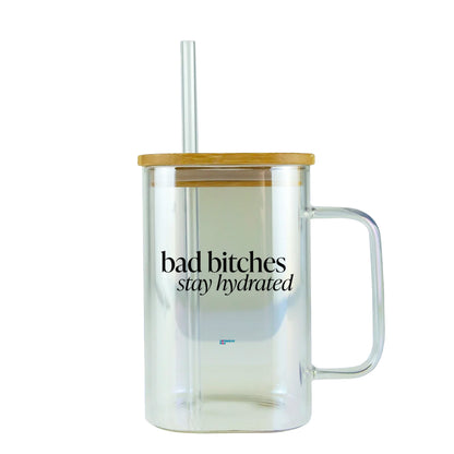 bad b*tches stay hydrated