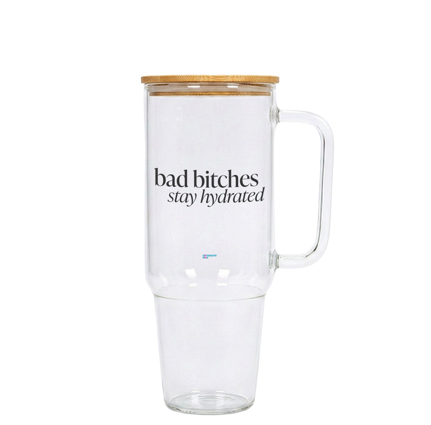 bad b*tches stay hydrated