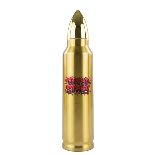 f*ck yo stanley